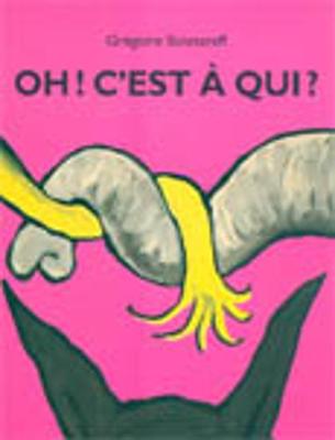 Oh! C'est a qui?