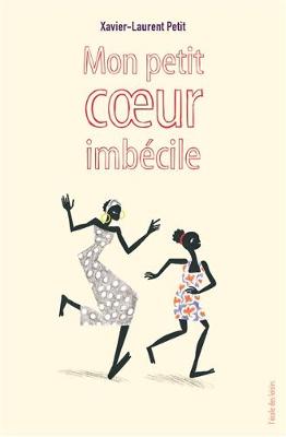 Mon petit coeur imbecile
