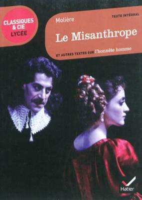 Le Misanthrope - et autres textes sur l'honnete homme