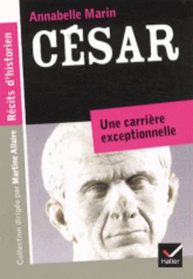 Cesar. Une Carriere D'exception