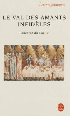Lancelot Du Lac 4/Le Val DES Amants Infideles