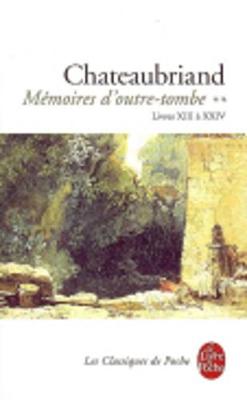Memoires D'Outre-Tombe Livres XIII a XXIV