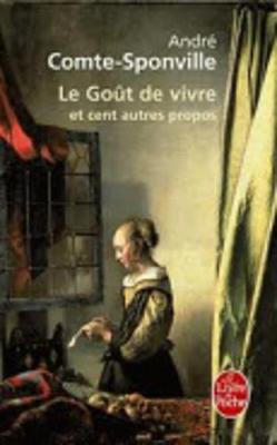 Le Gout De Vivre ET Cent Autres Propos