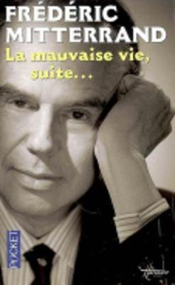 La Mauvaise Vie, Suite...