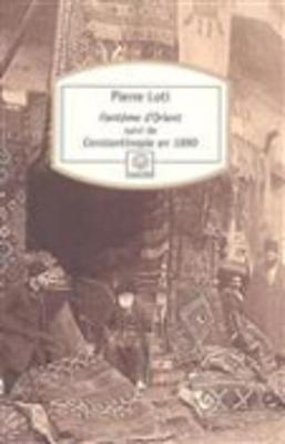 Fantome D'Orient ; Constantinople En 1890