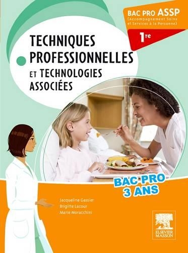 Bac Pro ASSP Techniques professionnelles et technologies associées 1re