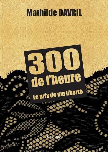 300 de l'heure