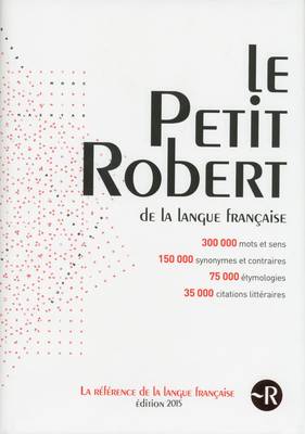 Le Petit Robert - Monolingual French Dictionary 2015