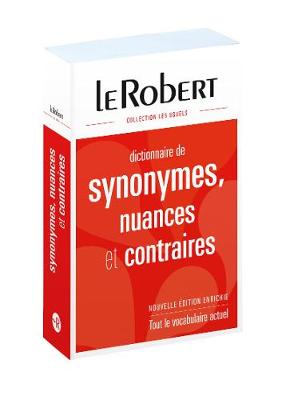 Dictionnaire de Synonymes Nuances et Contraires : Library Edition