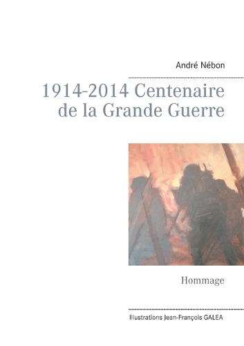 1914-2014 Centenaire de la Grande Guerre