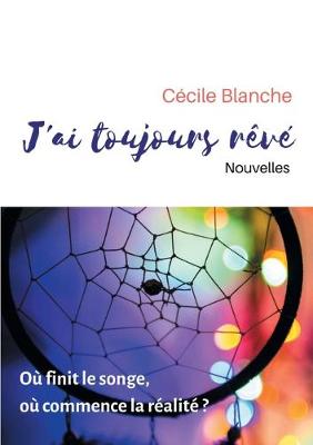 J'ai toujours rêvé