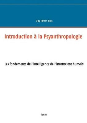 Introduction La Psyanthropologie