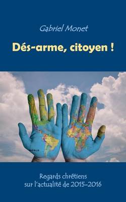Dés-arme, citoyen !
