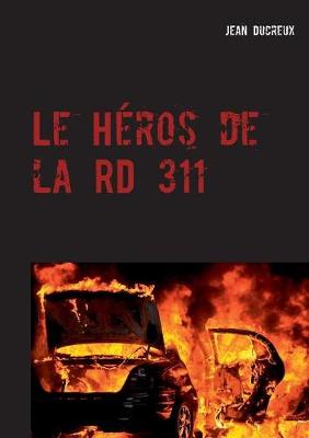 Le Heros de la RD 311