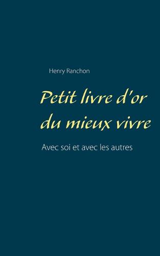 Petit livre d'or du mieux vivre