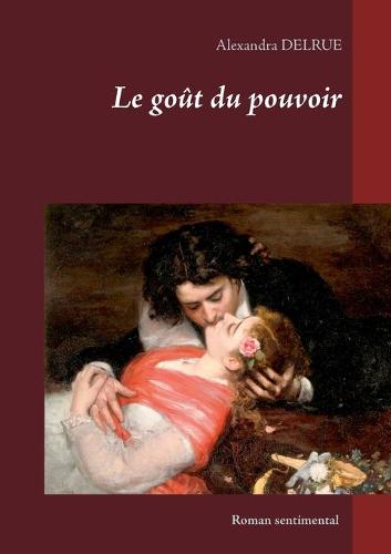 Le gout du pouvoir