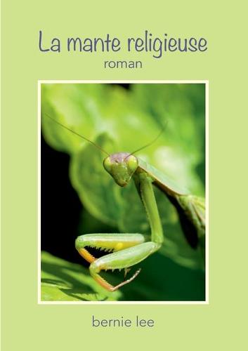 La Mante religieuse