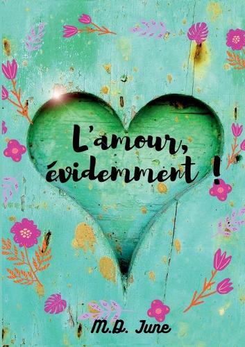 L'amour, évidemment !