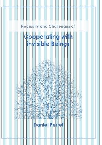 Cooperating with invisible Beings