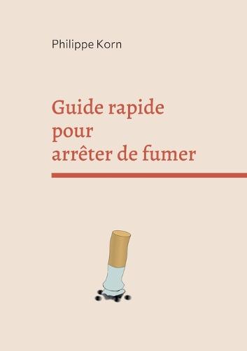 Guide rapide pour arreter de fumer