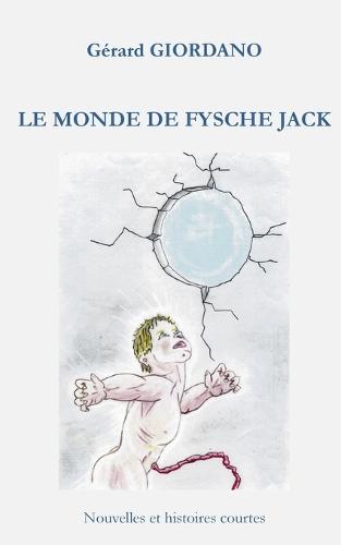 Le monde de Fysche Jack