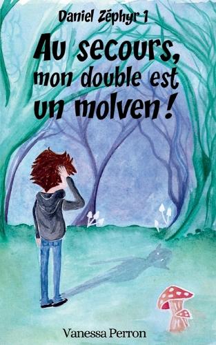 Au secours, mon double est un molven!