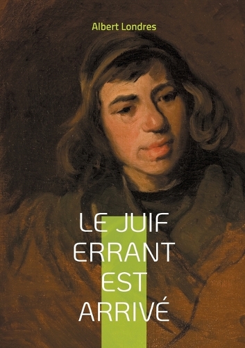 Le Juif errant est arrivé