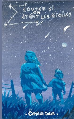 Ecoutez si on éteint les étoiles