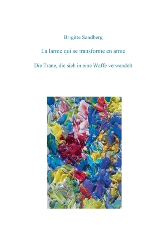 La larme qui se transforme en arme