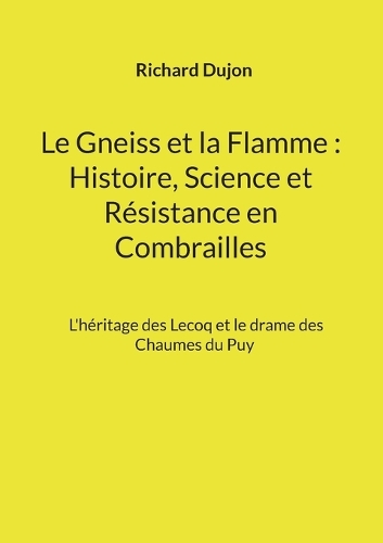 Le Gneiss et la Flamme