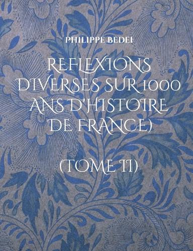 Reflexions diverses sur 1000 ans d'histoire de France)