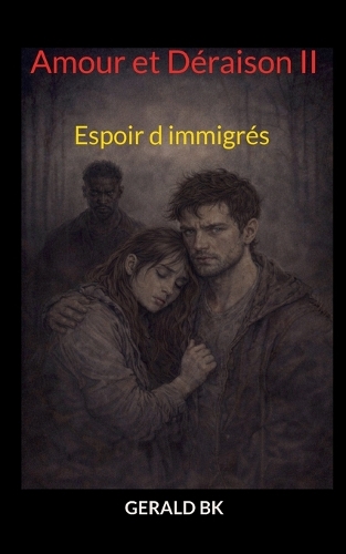 Amour et Déraison II