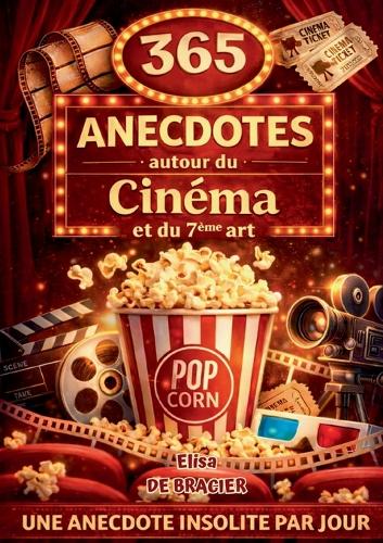 365 anecdotes autour du cinéma et du 7ème art