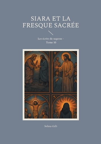 Siara et la fresque sacrée