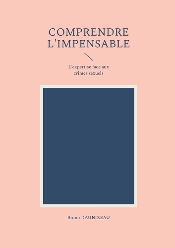 Comprendre l'impensable