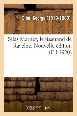Silas Marner, Le Tisserand de Raveloe. Nouvelle dition