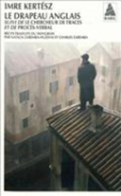 Le Drapeau Anglais ; Le Chercheur De Traces ; Proces-Verbal