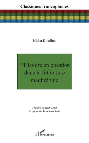 L'Histoire en question dans la littérature maghrébine