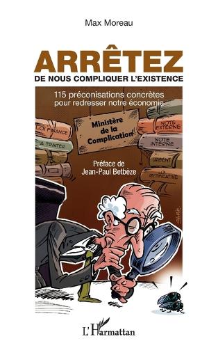 Arrêtez de nous compliquer l'existence