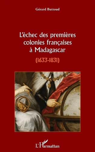 L'échec des premières colonies françaises à Madagascar