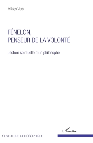Fénelon, penseur de la volonté