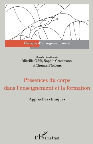 Présences du corps dans l'enseignement et la formation