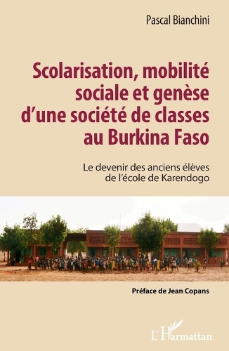 Scolarisation, mobilité sociale et genèse d'une société de classes au Burkina Faso