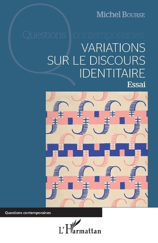 Variations sur le discours identitaire
