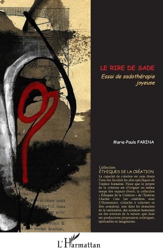 Le Rire de Sade. Essai de sadothérapie joyeuse