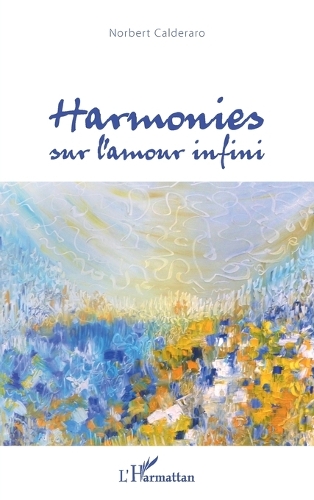 Harmonies sur l'amour infini