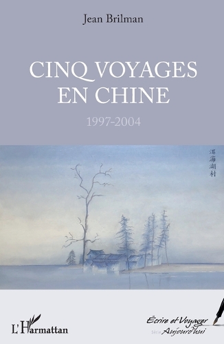 Cinq voyages en Chine