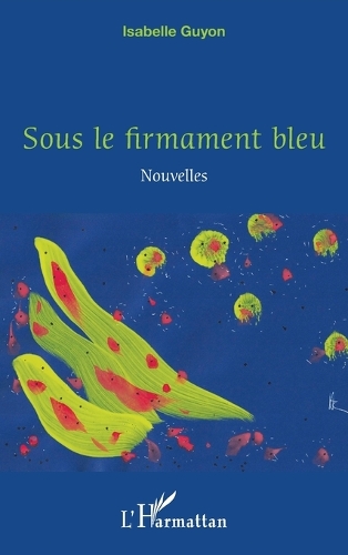 Sous le firmament bleu
