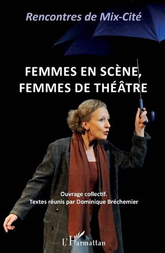 Femmes en scène, femmes de théâtre