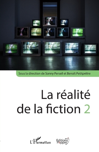La réalité de la fiction 2